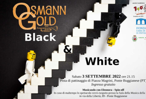 Locandina spettacolo OsmannGold "OsmannGold in Black & White" a Ponte Buggianese